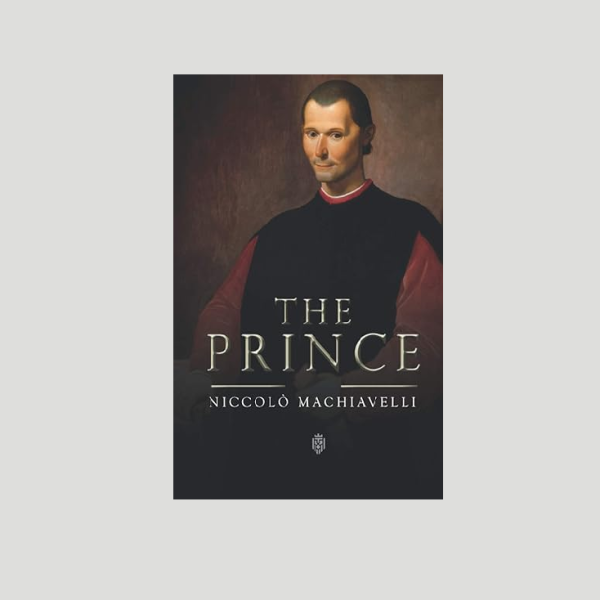"The Prince" by Niccolò Machiavelli