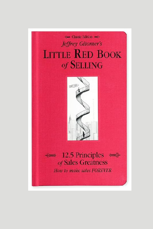 “Little Red Book of Selling” by Jeffrey Gitomer