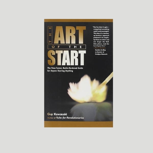 "The Art of the Start" by Guy Kawasaki