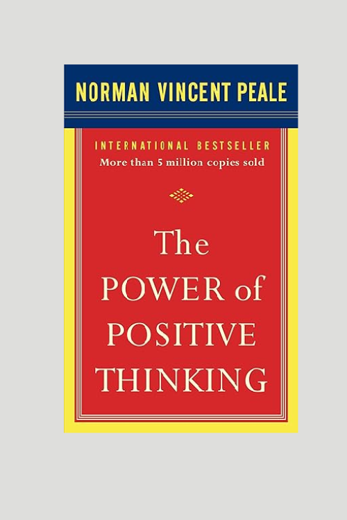 “The Power of Positive Thinking” by Norman Vincent Peale
